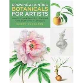 Drawing and Painting Botanicals for Artists