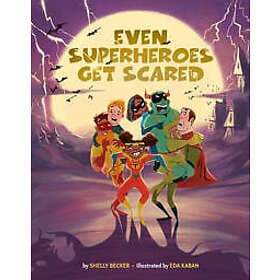 Even Superheroes Get Scared