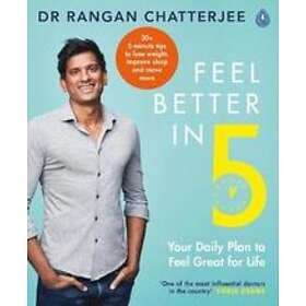 Dr Rangan Chatterjee: Feel Better In 5