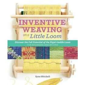 Syne Mitchell: Inventive Weaving on a Little Loom