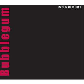Lanegan Bubblegum LP