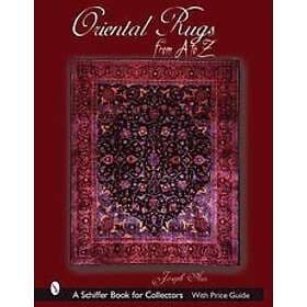 J R Azizollahoff: Oriental Rugs from A to Z