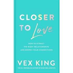 Closer to Love