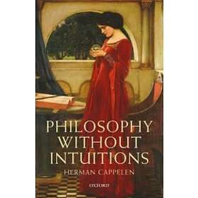 Philosophy without Intuitions