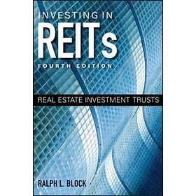 Investing in REITs – Real Estate Investment Trusts 4e